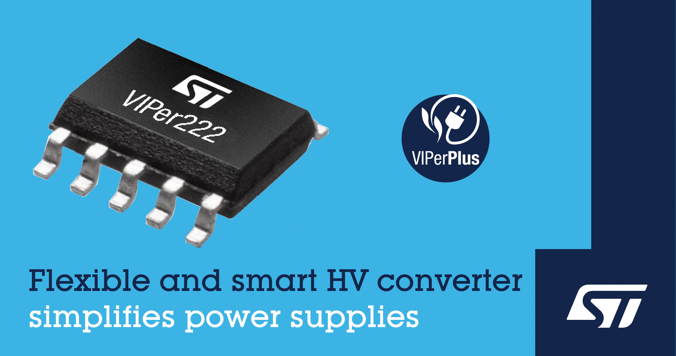 STMicroelectronics Simplifies Power for Smart Devices with Flexible and Rugged VIPer® Controller