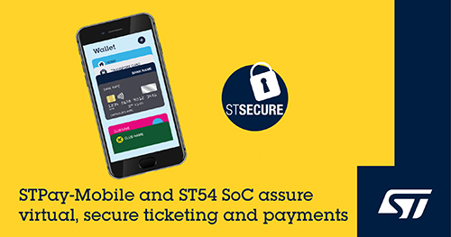 意法半导体发布STPay-Mobile移动支付平台 推动灵活、可扩展的虚拟购票和非接支付应用发展