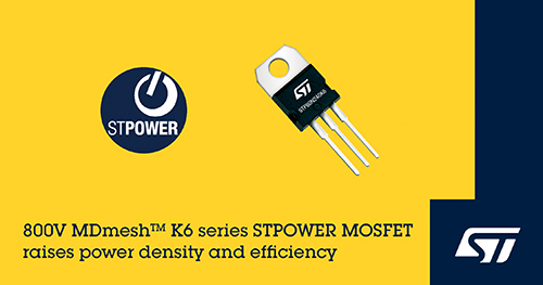 STMicroelectronics Boosts Efficiency Minimizing Switching Power Losses with New MDmesh™ K6 800V STPOWER MOSFETs