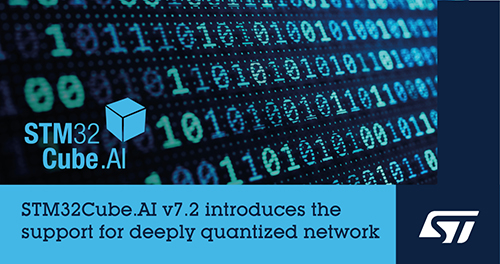 STMicroelectronics extends STM32Cube.AI development tool with support for deeply quantized neural networks